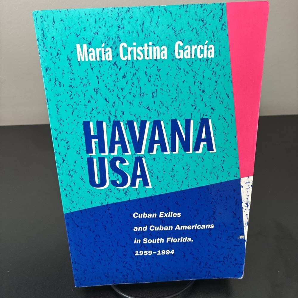 Havana USA: Cuban Exiles and Cuban Americans in South Florida, 1959-1994 (Good)